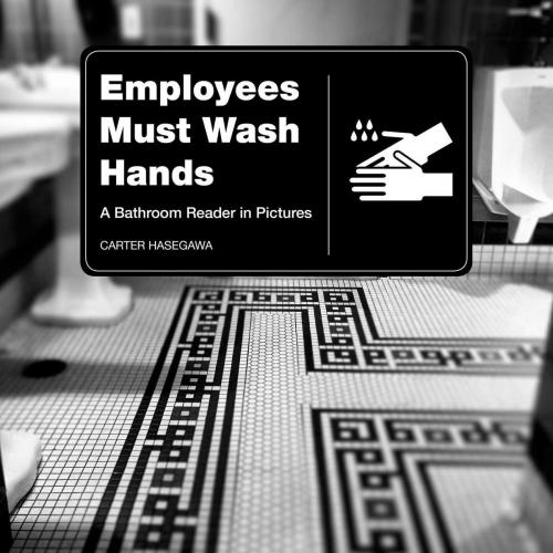 Cover of the book Employees Must Wash Hands by Carter Hasegawa, Skyhorse
