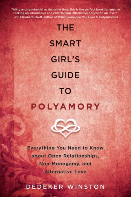 Cover of the book The Smart Girl's Guide to Polyamory by Dedeker Winston, Skyhorse