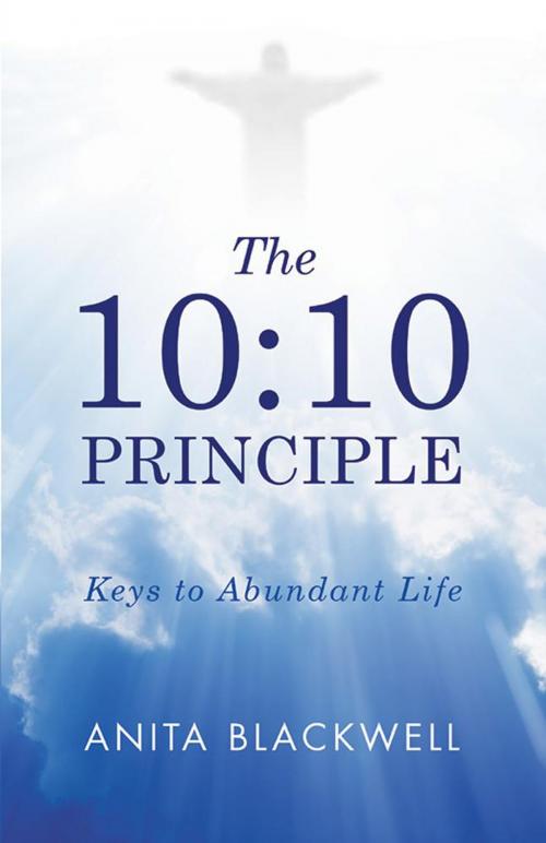 Cover of the book The 10:10 Principle by Anita Blackwell, WestBow Press