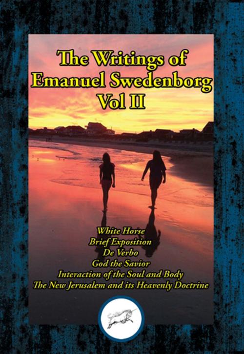 Cover of the book The Writings of Emanuel Swedenborg Vol. II by Emanuel Swedenborg, Dancing Unicorn Books