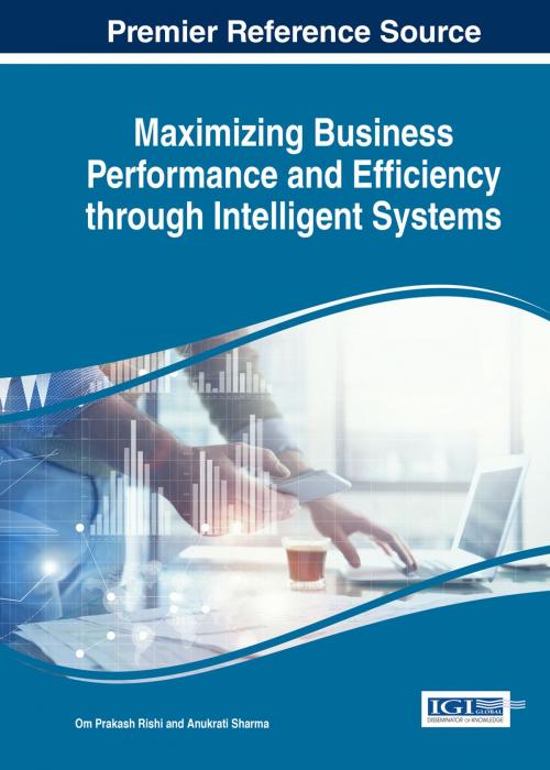 Cover of the book Maximizing Business Performance and Efficiency Through Intelligent Systems by , IGI Global