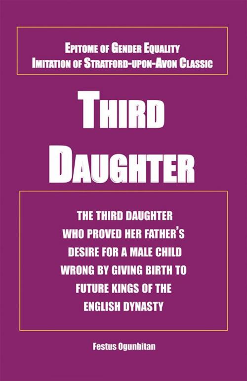 Cover of the book Third Daughter by Festus Ogunbitan, Xlibris US