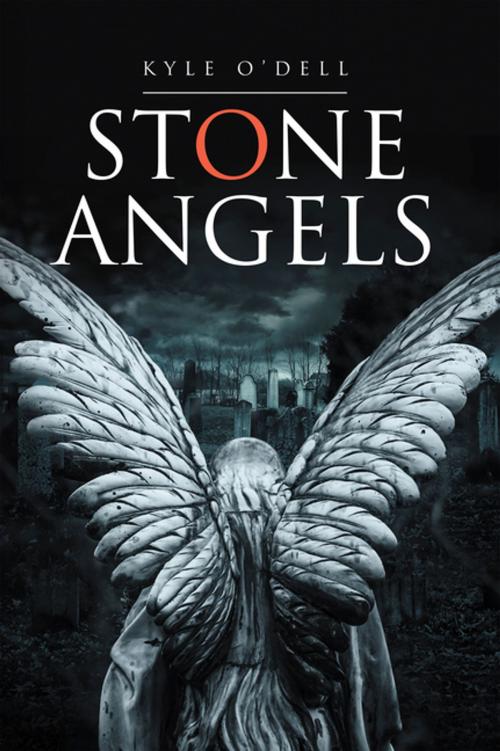 Cover of the book Stone Angels by Kyle O'Dell, Xlibris US