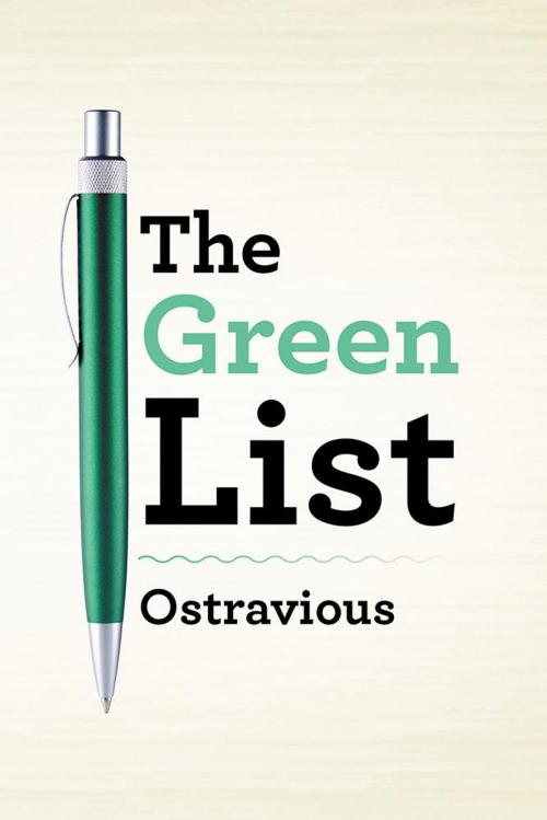 Cover of the book The Green List by Ostravious, AuthorHouse UK