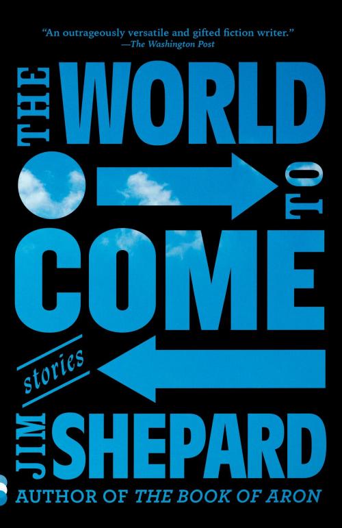 Cover of the book The World to Come by Jim Shepard, Knopf Doubleday Publishing Group