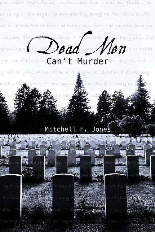 Cover of the book Dead Men Can't Murder by Mitchell F Jones, FriesenPress