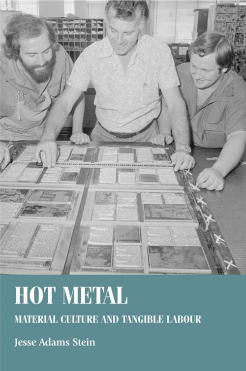 Cover of the book Hot metal by Jesse Adams Stein, Manchester University Press