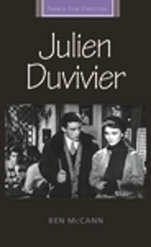 Cover of the book Julien Duvivier by Ben McCann, Manchester University Press