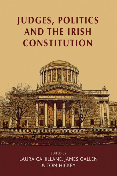 Cover of the book Judges, politics and the Irish Constitution by , Manchester University Press