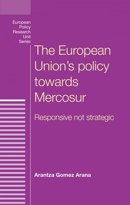 Cover of the book The European Union's policy towards Mercosur by Arantza Gomez Arana, Manchester University Press