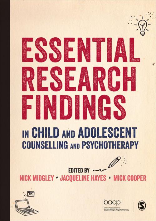 Cover of the book Essential Research Findings in Child and Adolescent Counselling and Psychotherapy by , SAGE Publications