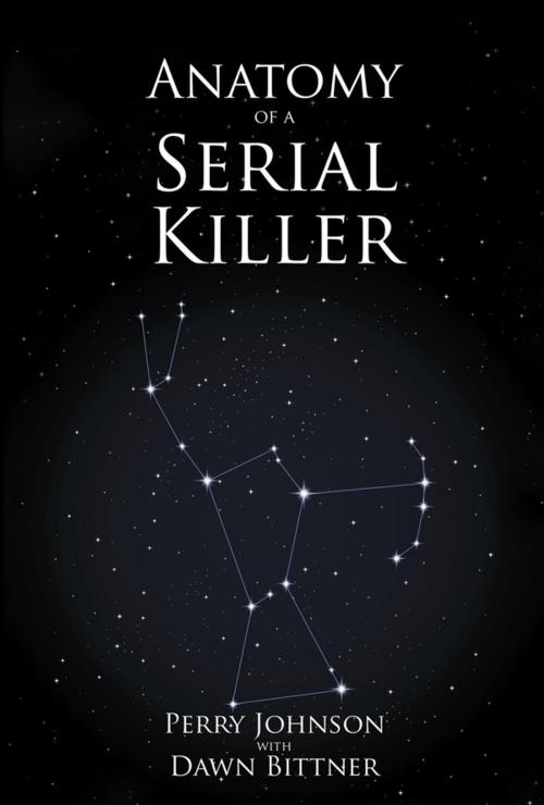 Cover of the book Anatomy of a Serial Killer by Perry Johnson, iUniverse