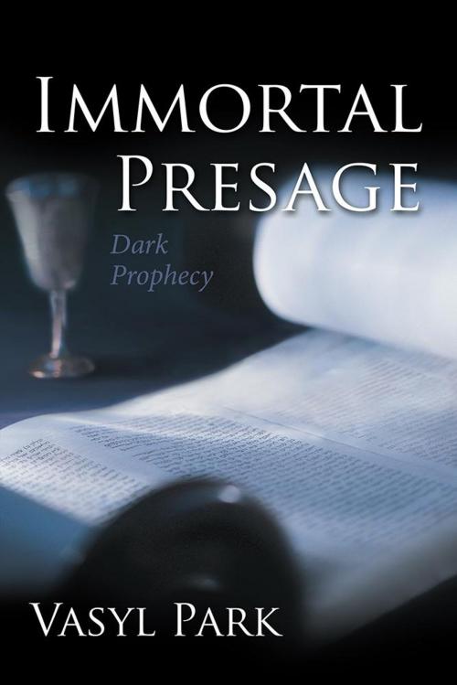 Cover of the book Immortal Presage by Vasyl Park, iUniverse