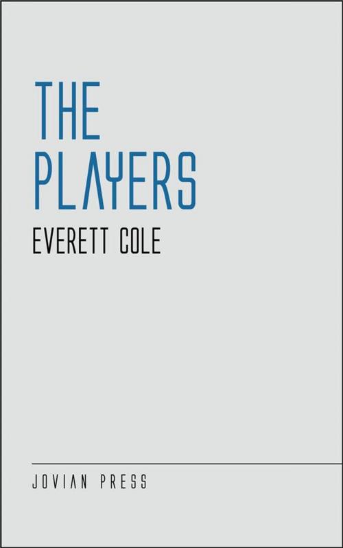 Cover of the book The Players by Everett Cole, Jovian Press