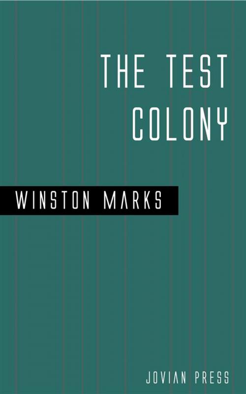 Cover of the book The Test Colony by Winston Marks, Jovian Press