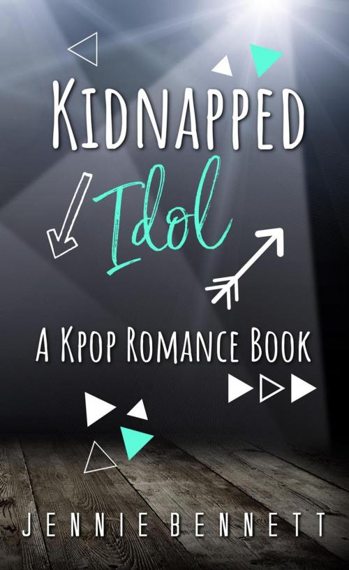 Cover of the book Kidnapped Idol by Jennie Bennett, Jennie Bennett