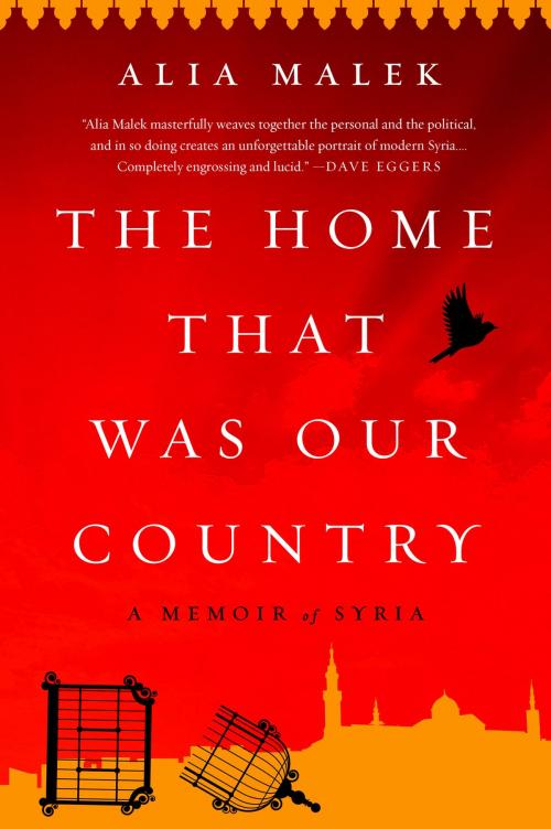 Cover of the book The Home That Was Our Country by Alia Malek, PublicAffairs