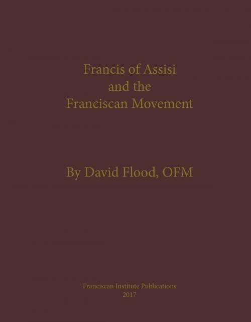 Cover of the book Francis of Assisi and the Franciscan Movement by David Flood, The Franciscan Institute