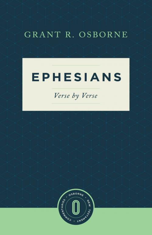 Cover of the book Ephesians Verse by Verse by Grant R. Osborne, Lexham Press