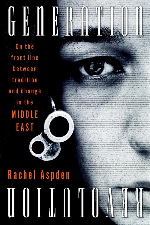Cover of the book Generation Revolution by Rachel Aspden, Other Press