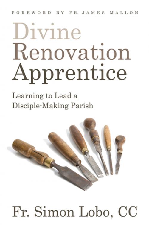 Cover of the book Divine Renovation Apprentice by Fr Simon Lobo, The Word Among Us Press