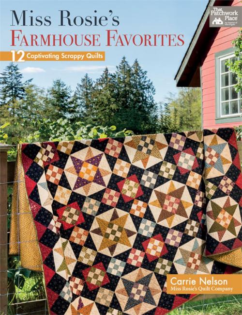 Cover of the book Miss Rosie's Farmhouse Favorites by Carrie Nelson, Martingale