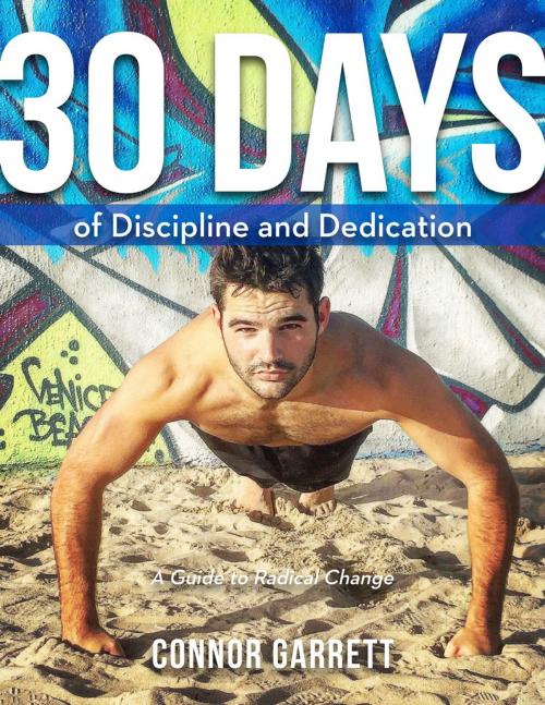 Cover of the book 30 Days of Discipline and Dedication by Connor Garrett, BookLogix
