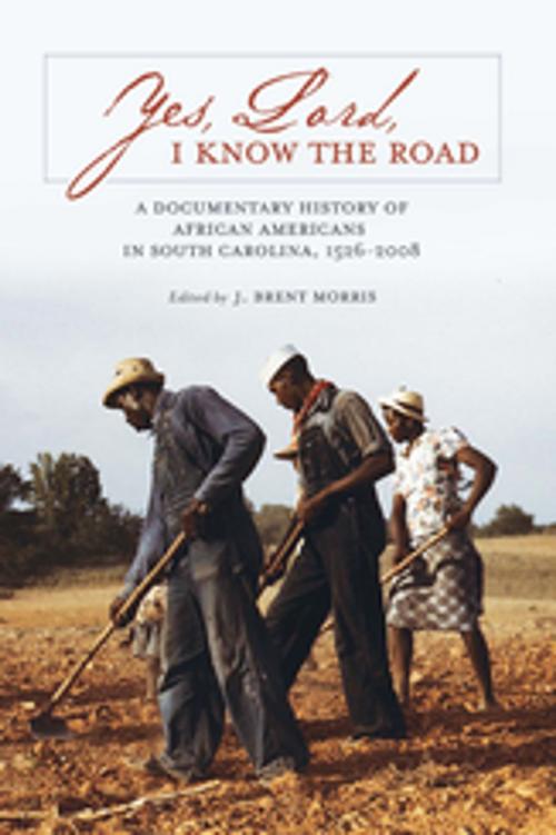 Cover of the book Yes, Lord, I Know the Road by , University of South Carolina Press