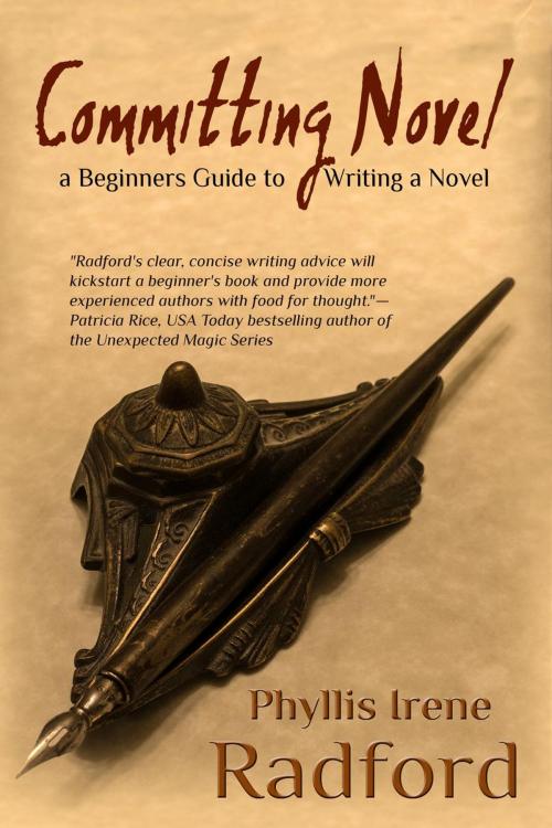 Cover of the book Committing Novel, a Beginners Guide to Writing a Novel by Phyllis Irene Radford, Bookview Cafe