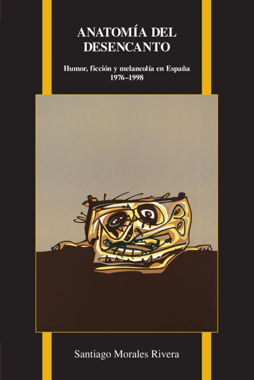 Cover of the book Anatomía del desencanto by Santiago Morales Rivera, Purdue University Press