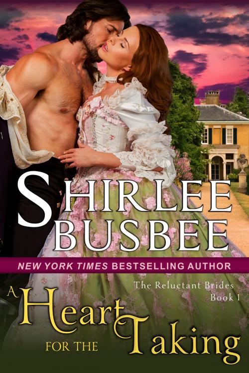 Cover of the book A Heart for the Taking (The Reluctant Brides Series, Book 1) by Shirlee Busbee, ePublishing Works!