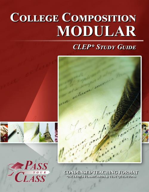 Cover of the book CLEP College Composition Modular Test Study Guide by Pass Your Class Study Guides, Pass Your Class Study Guides