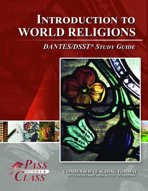 Cover of the book DSST Introduction to World Religions DANTES Test Study Guide by Pass Your Class Study Guides, Pass Your Class Study Guides