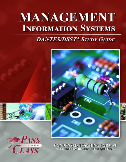 Cover of the book DSST Management Information Systems DANTES Test Study Guide by Pass Your Class Study Guides, Pass Your Class Study Guides