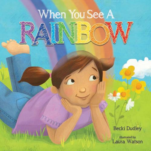Cover of the book When You See a Rainbow by Becki Dudley, New Leaf Publishing Group, Inc.