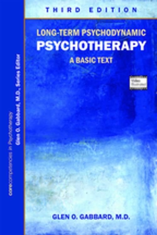Cover of the book Long-Term Psychodynamic Psychotherapy by Glen O. Gabbard, Glen O. Gabbard, MD, American Psychiatric Publishing