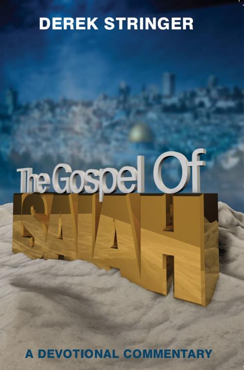 Cover of the book The Gospel of Isaiah by Derek Stringer, Ambassador International