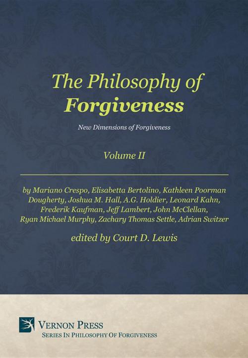 Cover of the book The Philosophy of Forgiveness - Volume II by , Vernon Art and Science Inc.