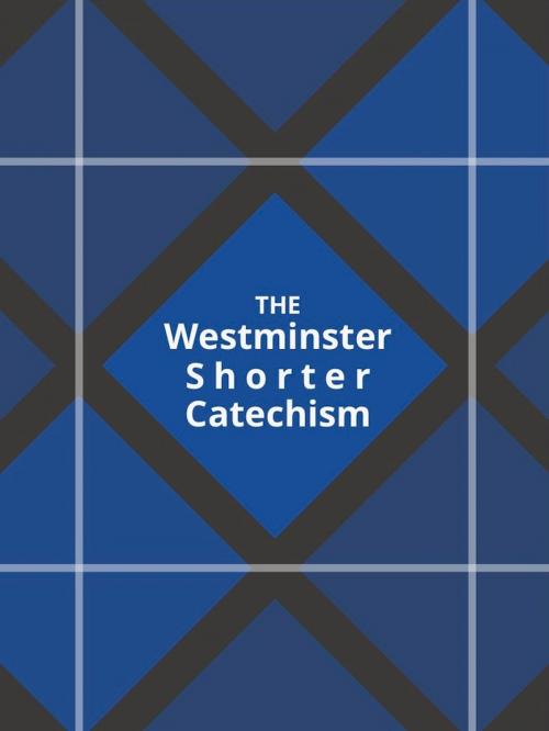 Cover of the book Westminster Shorter Catechism by Westminster Assembly, Fig