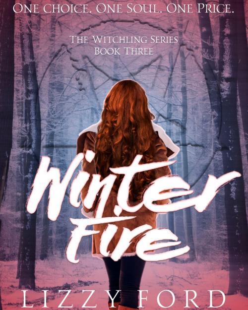 Cover of the book Winter Fire (#3, Witchling Series) by Lizzy Ford, Lizzy Ford