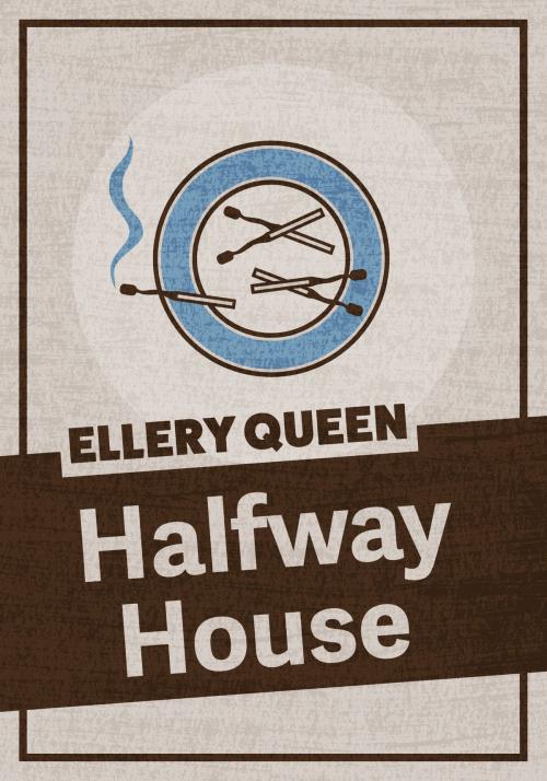 Cover of the book Halfway House by Ellery Queen, Jabberwocky Literary Agency, Inc.