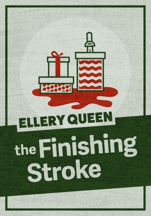 Cover of the book The Finishing Stroke by Ellery Queen, JABberwocky Literary Agency, Inc.