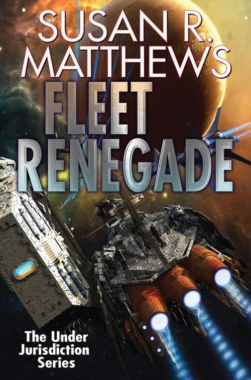 Cover of the book Fleet Renegade by Susan R. Matthews, Baen Books