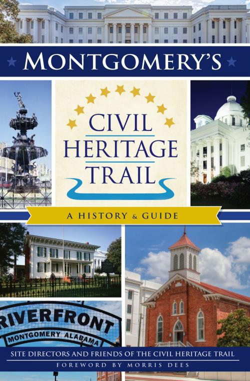Cover of the book Montgomery's Civil Heritage Trail by Site Directors, Friends of the Civil Heritage Trail, Arcadia Publishing Inc.