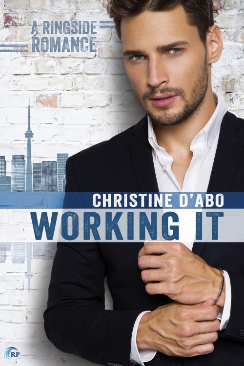 Cover of the book Working It by Christine d'Abo, Riptide Publishing