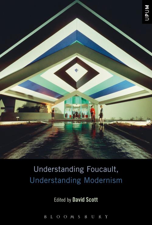 Cover of the book Understanding Foucault, Understanding Modernism by , Bloomsbury Publishing