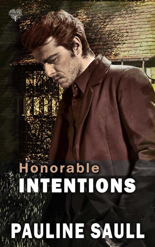 Cover of the book Honorable Intentions by Pauline Saull, Hartwood Publishing