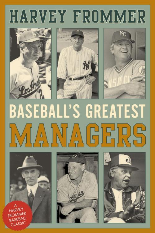 Cover of the book Baseball's Greatest Managers by Harvey Frommer, Lyons Press
