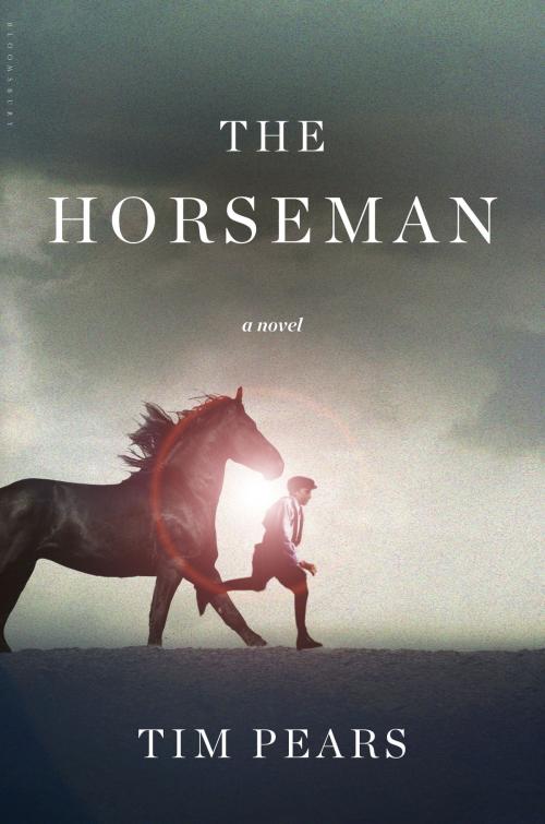 Cover of the book The Horseman by Tim Pears, Bloomsbury Publishing