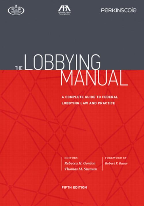 Cover of the book The Lobbying Manual by , American Bar Association